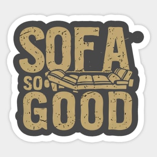 SOFA SO GOOD - Sit back and relax Sticker